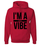 I'm a Whole Vibe Hoodie