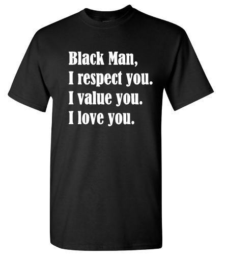 Black Man, I value you