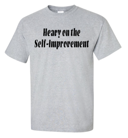 Heavy on the Self-Improvement