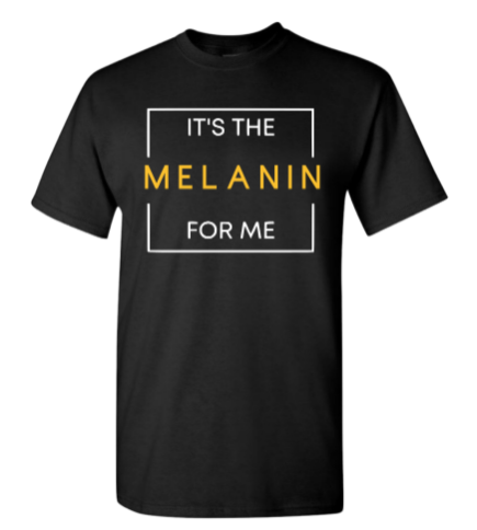 It's the Melanin for Me